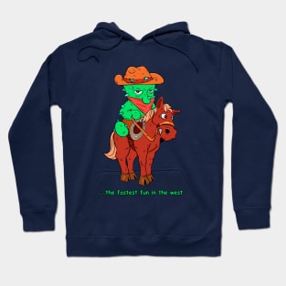 the fastest fun in the west Hoodie